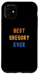 Coque pour iPhone 11 Le meilleur Gregory de tous les temps : Gregory