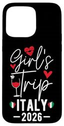 Girls Trip Italy 2026 Women's Weekend Trip Vacation Matching Case for iPhone 15 Pro Max