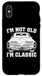 Carcasa para iPhone X/XS I'm Not Old I'm Classic Vintage Cars Funny Car Entusiasta