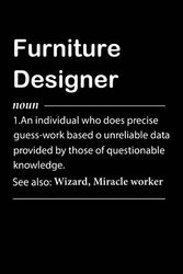 Furniture Designer Definition: Personalized Notebook With Definition for Furniture Designer | Customized Journal Gift for Furniture Designer Coworker ... Blank Lined Furniture Designer Notebook.