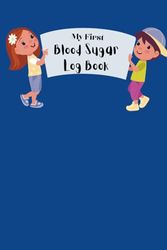 Sugar Smart, My First Blood Sugar Log Book: Introductory Blood Glucose Tracking for Kids