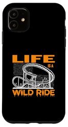 Life Is A Wild Ride Roller Coaster Design Case for iPhone 11