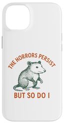Gli orrori persistono, ma anche io possum Meme Custodia per iPhone 14 Plus