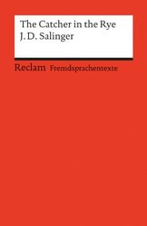 The Catcher in the Rye: [Fremdsprachentexte] – Englischer Text mit deutschen Worterklärungen. B2-C1 (GER)– Salinger, Jerome D. – Literaturhinweise – 19810