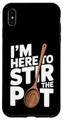I'm Here To Stir The Pot Funny Cooking Lover Pun Men Women Case for iPhone XS Max