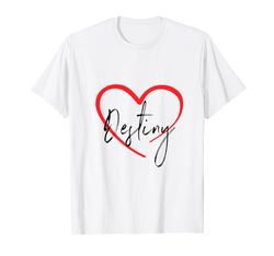 Destiny I Heart Destiny I Love Destiny - Camiseta personalizada Camiseta