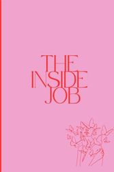 The Inside Job: Aesthetic Gift, Notebook, Journal for Women, Girls, Friends