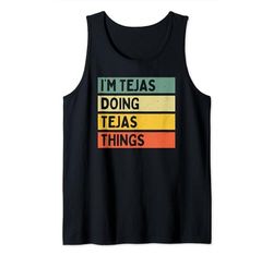 I'm Tejas Doing Tejas Things - Cita personalizada divertida Camiseta sin Mangas