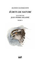 Écrits de Nature T. 1: Traques Passageres, la Folie des Saules