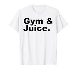 Gym and Juice Camiseta