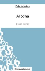 Aliocha d'Henri Troyat (Fiche de lecture): Analyse complète de l'oeuvre