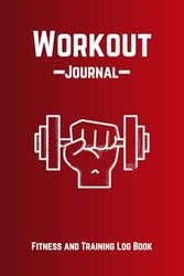 Workout Journal: Fitness, Weightlifting, and Training Log Book for Men and Women, 6x9 120 Pages