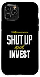 Carcasa para iPhone 11 Pro Funny Investing Investor Shut Up and Invest