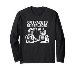 In pista per essere sostituito da AI - Funny Retro Robot Maglia a Manica