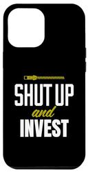 Carcasa para iPhone 12 Pro Max Funny Investing Investor Shut Up and Invest