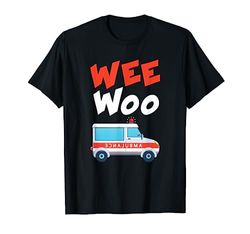 Ambulanza Wee Woo | AMR Divertente EMS EMT Regalo paramedico Maglietta