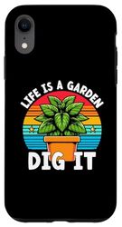 Custodia per iPhone XR Life Is A Garden Dig It Giardinaggio Giardiniere di piante botaniche