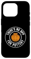 Clay Pottery Design For A Potter Case for iPhone 16 Pro