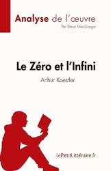 Le Zéro et l'Infini de Arthur Koestler (Analyse de l'œuvre): Résumé complet et analyse détaillée de l'œuvre