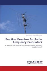 Practical Exercises for Radio Frequency Calculators: A ready-made Set of Practical Exercises for Assisting Academicians