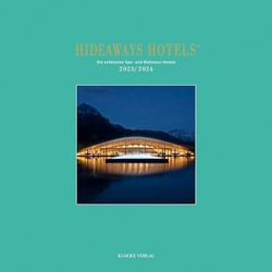 Hideaways Hotels Spa-Guide 2023/2024: Die schönsten Spa- und Wellness-Hotels: 17