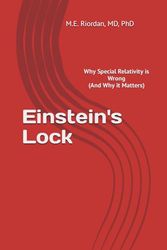 Einstein's Lock: Why Special Relativity is Wrong (And Why it Matters)