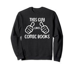 Funny Comic Book Lover This Guy Likes Comic Books Sudadera