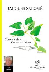 Contes à aimer, contes à s'aimer Broché – Livre audio, 10 juillet 2017