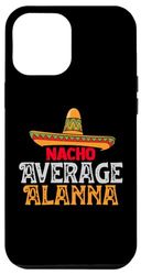 Carcasa para iPhone 15 Pro Max Nacho Promedio Alanna Nombre Personalizado Familia Mexicana