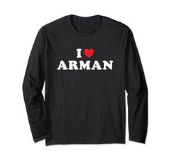 Regalo per il nome di Arman, I Heart Arman I Love Arman Maglia a Manica