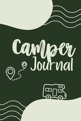 Camper Journal: 6x9 green softcover 10 week camper logbook