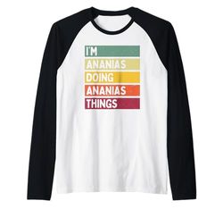 Io sono Ananias Doing Ananias Things Divertente Citazione Personalizzata Maglia con Maniche Raglan