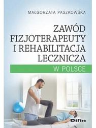 Zawód fizjoterapeuty i rehabilitacja lecznicza w Polsce