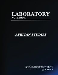 lab notebook for African Studies: Laboratory Notebook for Science Graduate Student Researchers: 97 Pages | 3 tables of contents pages (1 to 93) | Quad ruled Grid | 8.5 x 11 inches