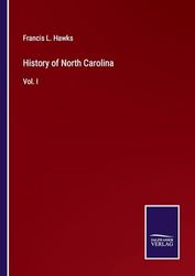 History of North Carolina: Vol. I