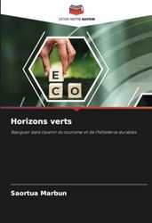 Horizons verts: Naviguer dans l'avenir du tourisme et de l'hôtellerie durables