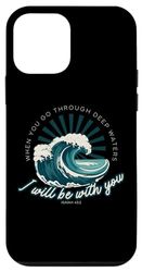 Custodia per iPhone 12 mini When You Go Through Deep Waters - Isaia 43:2 Versetto della Bibbia