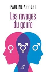 Les ravages du genre - Femmes et hommes ne sont pas des identités