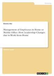 Management of Employees in Home or Mobile Office. How Leadership Changes due to Work from Home