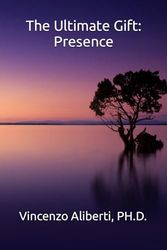 The Ultimate Gift: Presence