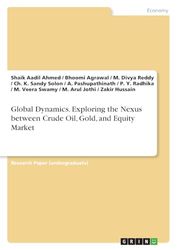 Global Dynamics. Exploring the Nexus between Crude Oil, Gold, and Equity Market