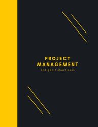 Project Management and Gantt Chart Notebook: 8.5x11 PM Notebook with Monthly Calendars, Gantt Charts, Note pages and more