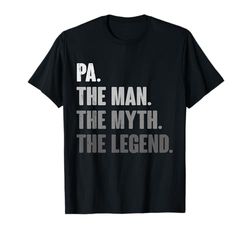 Pa The Man The Myth The Legend Funny Gift for Pa T-Shirt