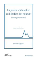 La justice restaurative au bénéfice des mineurs: Une utopie en marche