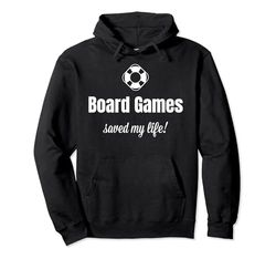 Funny Board Game Lover Board Games Saved My Life Felpa con Cappuccio