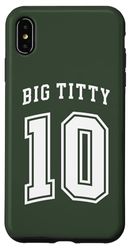 Coque pour iPhone XS Max Big Titty 10/ Big Titty Ten