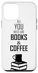 Coque pour iPhone 12 mini amateur de livres de café - tout ce dont vous avez besoin, ce sont des livres et du café