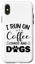 Custodia per iPhone X/XS Design divertente con citazione "I Run on Coffee Chaos and Dogs" per amanti dei cani