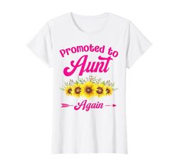 Promoted To Aunt Again Sunflower Baby Announcements T-Shirt
