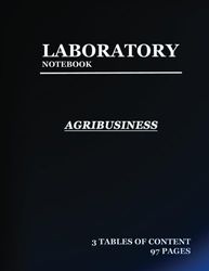 lab notebook for Agribusiness: Laboratory Notebook for Science Graduate Student Researchers: 97 Pages | 3 tables of contents pages (1 to 93) | Quad ruled Grid | 8.5 x 11 inches